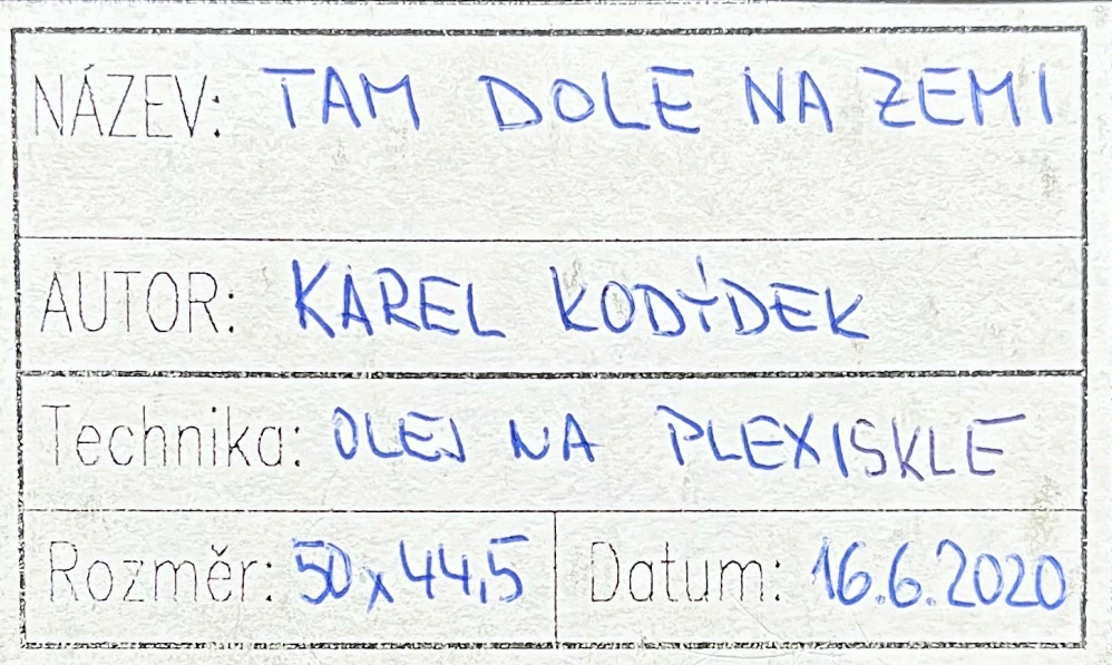 Karel Kodýdek - Tam dole na zemi - olej na plexiskle, signováno, rámováno, 50x44,5 cm
