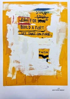 Jean-Michel Basquiat - Pay for soup build a fort 133/300 - limitovaná edice, signováno, 50x70cm 